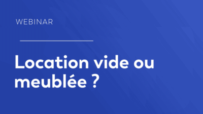 Location vide ou meublée