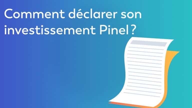 Comment déclarer son investissement PInel ?