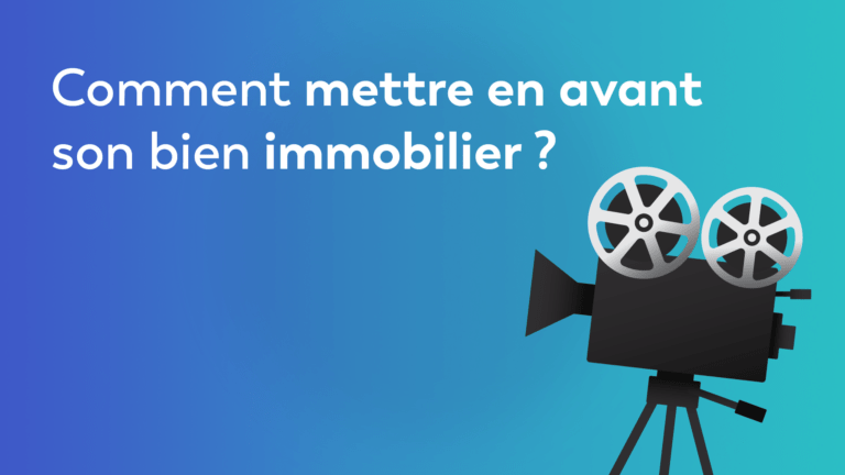 Comment mettre en avant son bien immobilier ?​