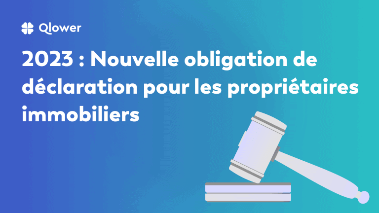 2023 : Nouvelle obligation de déclaration pour les propriétaires immobiliers